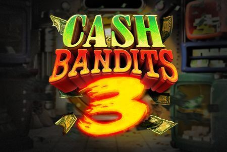 Cash Bandits